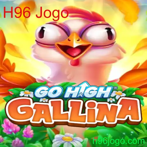 Descubra o Fascinante Mundo de GoHighGallina: O Inovador H96 Jogo