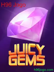JuicyGems: Descubra o Fascinante Mundo de H96 Jogo