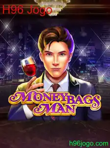 MoneybagsMan: Desvendando o H96 Jogo